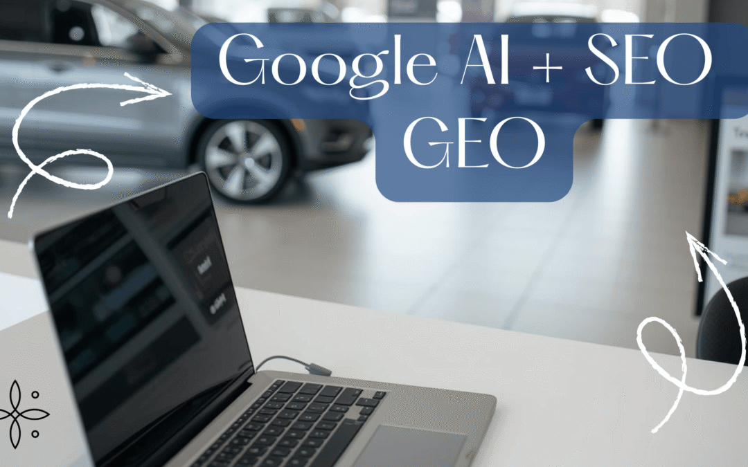 How Google’s New AI Mode Is Changing SEO — And Why Your Dealership Needs to Act Now